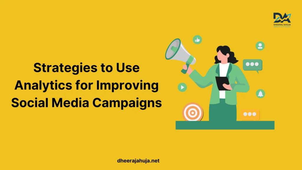 Strategies to Use Analytics for Improving Social Media Campaigns image 
